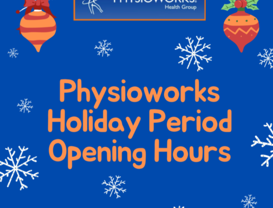 Physioworks Berwick Festive Season Operating Hours